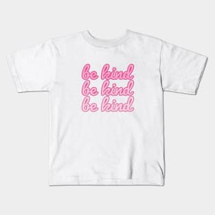 Be Kind motivational quote Kids T-Shirt